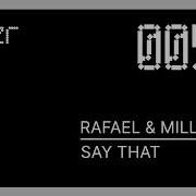 Rafael Millero Say That