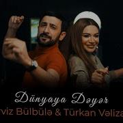 Pərviz Bülbülə Türkan Vəlizadə Dünyaya Dəyər Official Video 2023