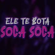 Mc Rd Ele Te Bota Soca Soca