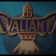 Valiant 2005 Opening