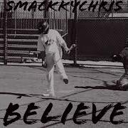 Believe Smackkychris X Xxxtentacion