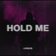 Bvg Ayh Okay Hold Me Lyrics
