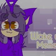 Wake Up Meme Slendytubbies