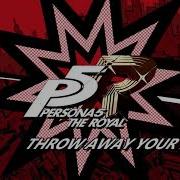 Persona 5 The Royal Ost Throw Away Your Mask