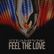 Steampvnk Feel The Love