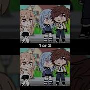 1 Or 2 Gacha Gachalife Gachameme