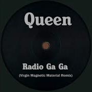 Queen Radio Ga Ga Virgin Magnetic Material Remix