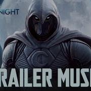 Marvel Moon Knight Trailer Music Song Epic Theme Day N Night