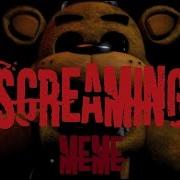 Screaming Meme Fnaf