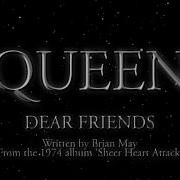 Queen Dear Friends Live