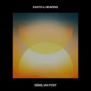 Earth Heavens Sémø Ian Post