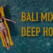 Bali Mix Deep House Vocal House