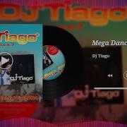 Dj Tiago Mega Dance Vol 7