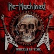 Re Machined Wheels Of Tine Full Album