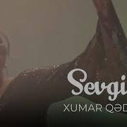 Xumar Qədimova Sevgilim Official Video 2023