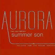 Summer Son Radio Edit Aurora Lizzy Pattinson