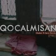 Okaber Ft Qara Dərviş Qocalmısan