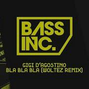 Gigi D Agostino Bla Bla Bla Woltex Remix