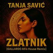 Tanja Savić Zlatnik Gallardo Remix