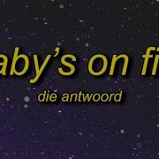 Baby S On Fire Die Antwoord Speed Up