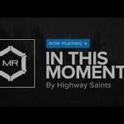 Highway Saints In This Moment