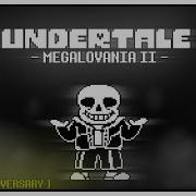 Megalovania 6Th Anniversary