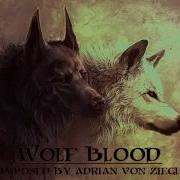 Adrian Von Ziegler Wolf Blood