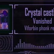 Vanished Crystal Castles Phonk
