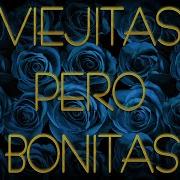 Música Viejita Pero Bonita En Español