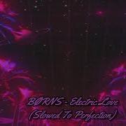 Electric Love Slowed