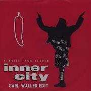 Inner City X Carl Waller Pennies From Heaven Extended Mix