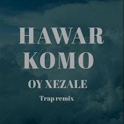 Oy Xezalê Kurdish Trap Mix Prod By Servet Tunç