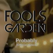 Fool S Garden Probably