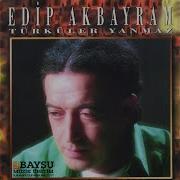 Edip Akbayram Çıksam Issız Dağlara
