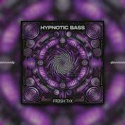 Fr3Sh Trx Hypnotic Bass
