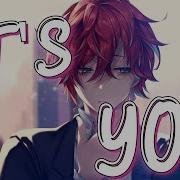 Nightcore It S You Lyrics