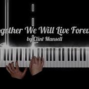 Clint Mansell Together We Will Live Forever Piano