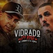 Vidrado Em Voce Dj Guuga And Mc Livinho