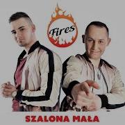 Fires Szalona Mała