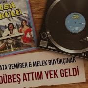 Dübeş Attım Yek Geldi Bursa Bülbülü