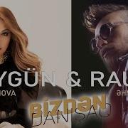 Aygun Feat Rauf Bizden Danisaq