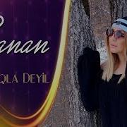 Canan Aglamaqla Deyil 2020 Official Music Video
