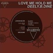 Love Me Hold Me Pao Mix Deely B Dine