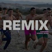 Territory Somma Remix Somma Remix The Blaze Somma Territory Somma Remix