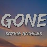 Sophia Angeles Gone Lyrics
