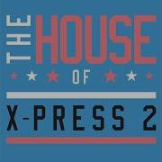 X Press 2 This Is War Club Mix