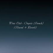 Winx Club Onyrix French Slowed