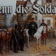 Wenn Die Soldaten Durch Die