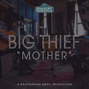 Big Thief Mother