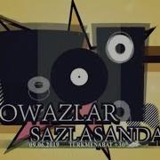Owazlar Sazlaşanda 2020